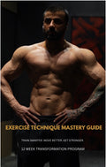 Exercise Technique Mastery Guide
